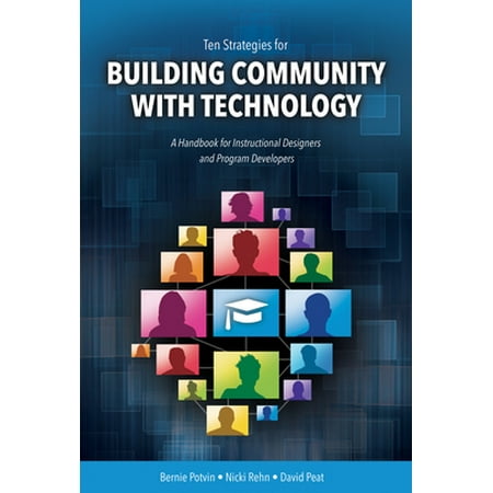 Pre-Owned Ten Strategies for Building Community with Technology: A Handbook for Instructional Designers and Program Developers (Paperback) 1550595520 9781550595529