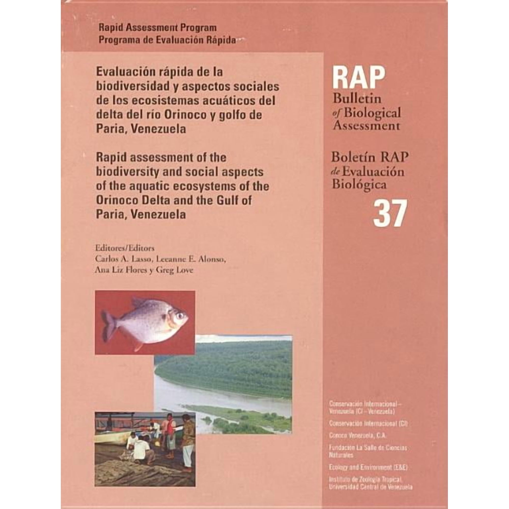 Rapid Assessment Program: A Rapid Assessment of the Biodiversity and Social Aspects of the Aquatic Ecosystems of the Orinoco Delta and the Gulf of Paria, Venezuela : RAP Bulletin of Biological Assessment 37 (Series #37) (Paperback)