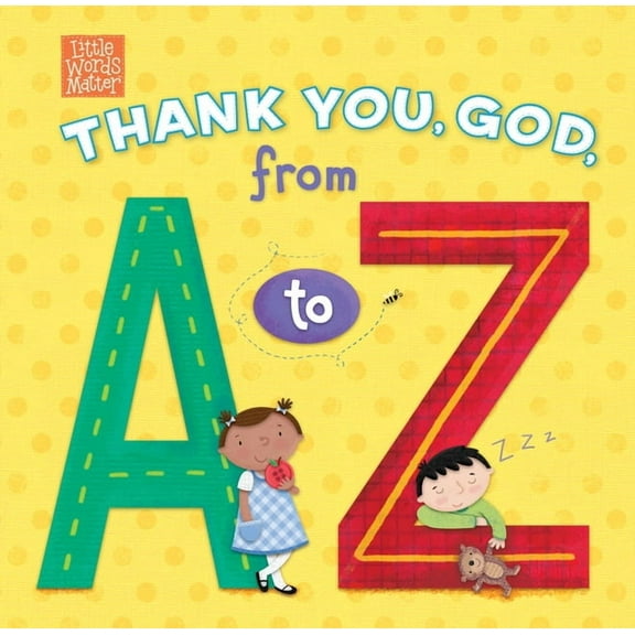 Little Words Matter™: Thank You, God, from A to Z (Board book)