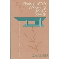 Frank Lloyd Wright's Living Space, (Hardcover)