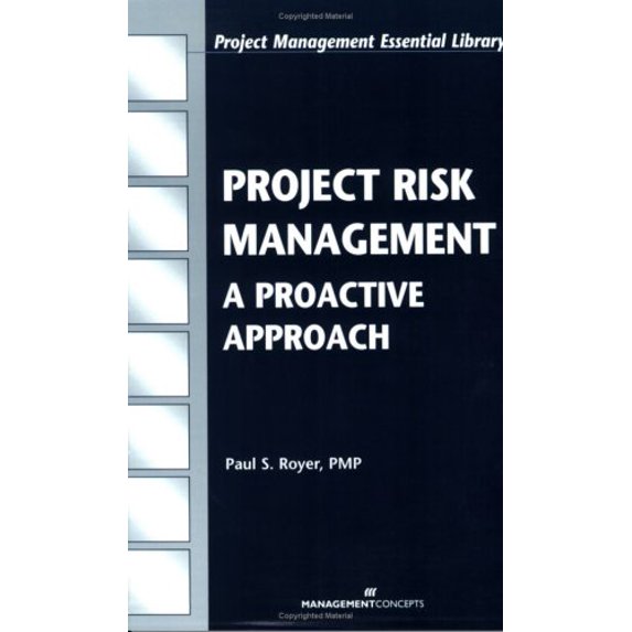 Pre-Owned Project Risk Management: A Proactive Approach (Project Management Essential Library) (Paperback) 1567261396 9781567261394