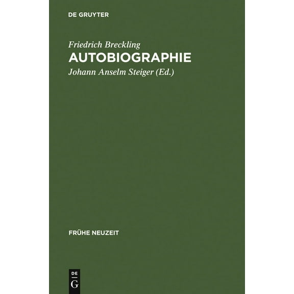Frühe Neuzeit Autobiographie: Ein Frühneuzeitliches Ego-Dokument Im Spannungsfeld Von Spititualismus, Radikalem Pietismus Und Theosoph, Book 109, (Hardcover)