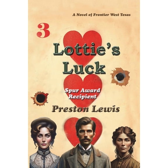 Lottie's Luck: A Novel of Frontier West Texas, (Paperback)