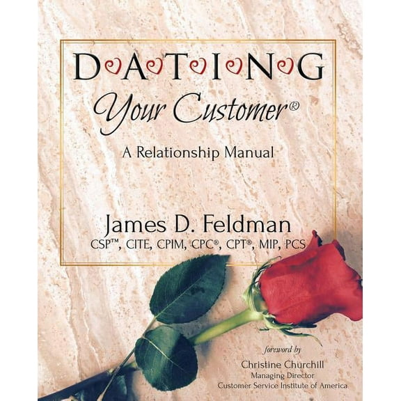 DATING Your Customer: A Relationship Manual, (Paperback)
