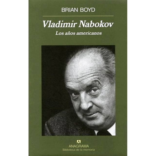 Biografía de Vladimir Nabokov Brian Boyd Anagrama