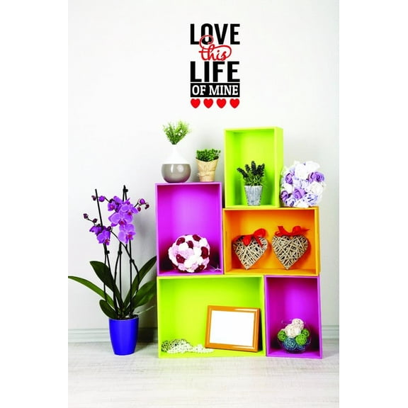 Custom Decals Love This Life Of Mine Wall Art Size: 10 X 20 Inches Color: Black