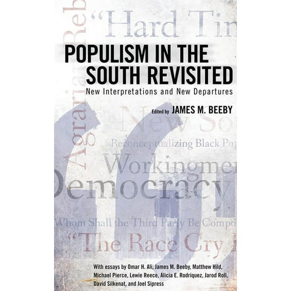 Populism in the South Revisited: New Interpretations and New Departures, (Paperback)