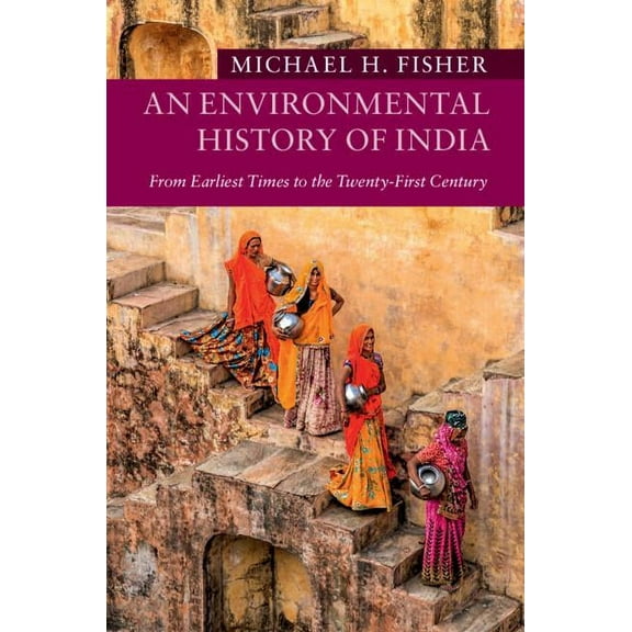 New Approaches to Asian History An Environmental History of India: From Earliest Times to the Twenty-First Century, (Paperback)