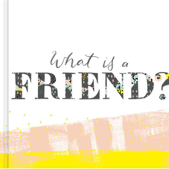 What Is a Friend?, (Hardcover)