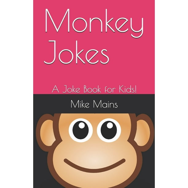 Monkey Jokes : A Joke Book for Kids! (Paperback) Monkey Jokes : A Joke Book for Kids! (Paperback)