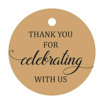 100 Pcs Personalized Round Paper Tags - Thank You For Celebrating With Us Wedding Favor Gift Hang Tags Circle