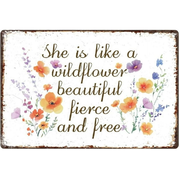 She Is Like A Wildflower Beautiful Fierce And Free Vintage Metal Tin Sign Inspirational Retro Art Poster for Home Office Cafe Bar Wall Decor 7.9 x 11.9 Inch Iron