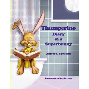 Thumperino - Diary of a Superbunny, (Paperback)