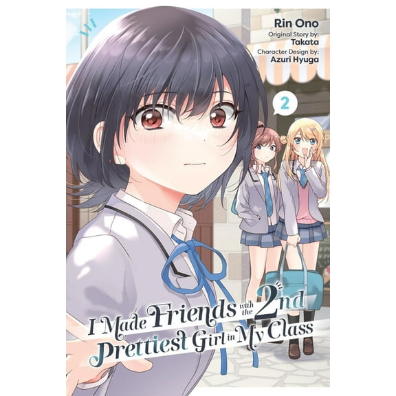 I Made Friends with the Second Prettiest I Made Friends with the Second Prettiest Girl in My Class, Vol. 2, Book 2, (Paperback)