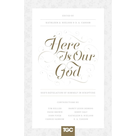 Pre-Owned Here Is Our God : God's Revelation of Himself in Scripture (Paperback) 9781433539671