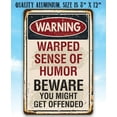thumbnail image 5 of Metal Sign - Warning Warped Humor - Durable Metal Sign - Use Indoor/Outdoor - Makes a Funny Living Room Decor Under $20 (8" x 12"), 5 of 5