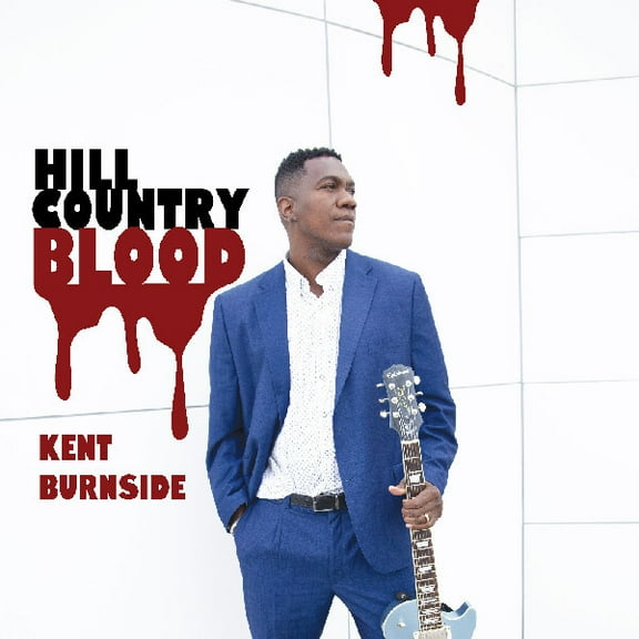 Kent Burnside - Hill Country Blood - Music & Performance - CD