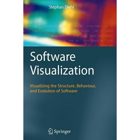 Software Visualization: Visualizing the Structure, Behaviour, and Evolution of Software, (Paperback)