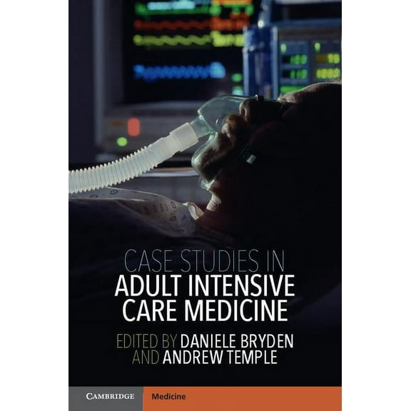 Case Studies in Adult Intensive Care Medicine, (Paperback)