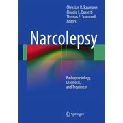 Narcolepsy: Pathophysiology, Diagnosis, and Treatment, (Paperback)