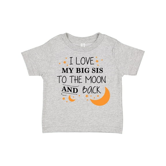 Inktastic I Love My Big Sis To The Moon and Back Boys or Girls Toddler T-Shirt