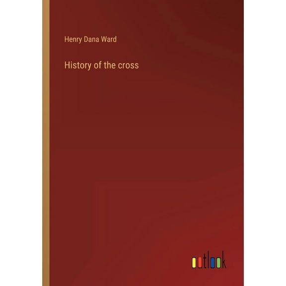 History of the cross (Paperback)