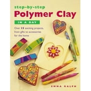 Step-by-Step Polymer Clay in a Day [Paperback - Used]