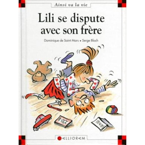 Pre-Owned Lili se dispute avec son frere (4) (Hardcover) by Dominique de Saint-Mars, Serge Bloch