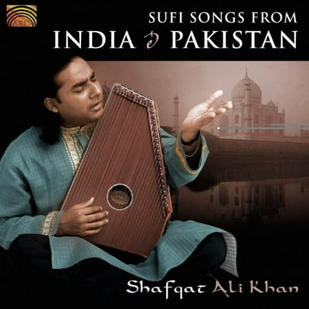 Sufi Songs from India & Pakistan (Shafqat Amanat Ali Best Of Shafqat Amanat Ali Vol 1)