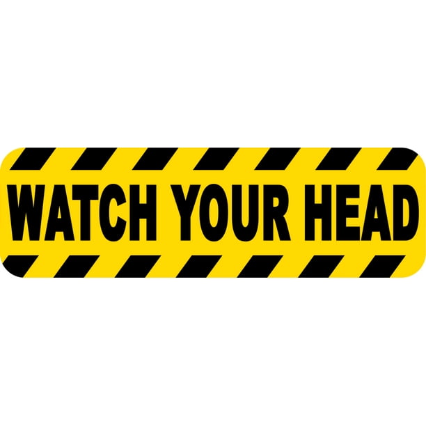 10in x 3in Watch Your Head Sticker Vinyl Business Sign Decal Stickers
