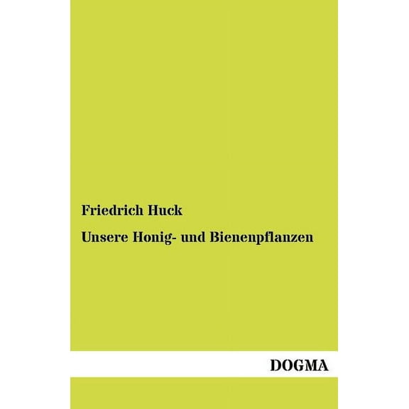 Unsere Honig- und Bienenpflanzen (Paperback)