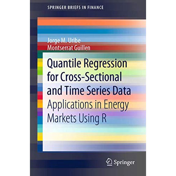 Pre-Owned Springerbriefs in Finance Quantile Regression for Cross-Sectional and Time Series Data: Applications in Energy Markets Using R, (Paperback)