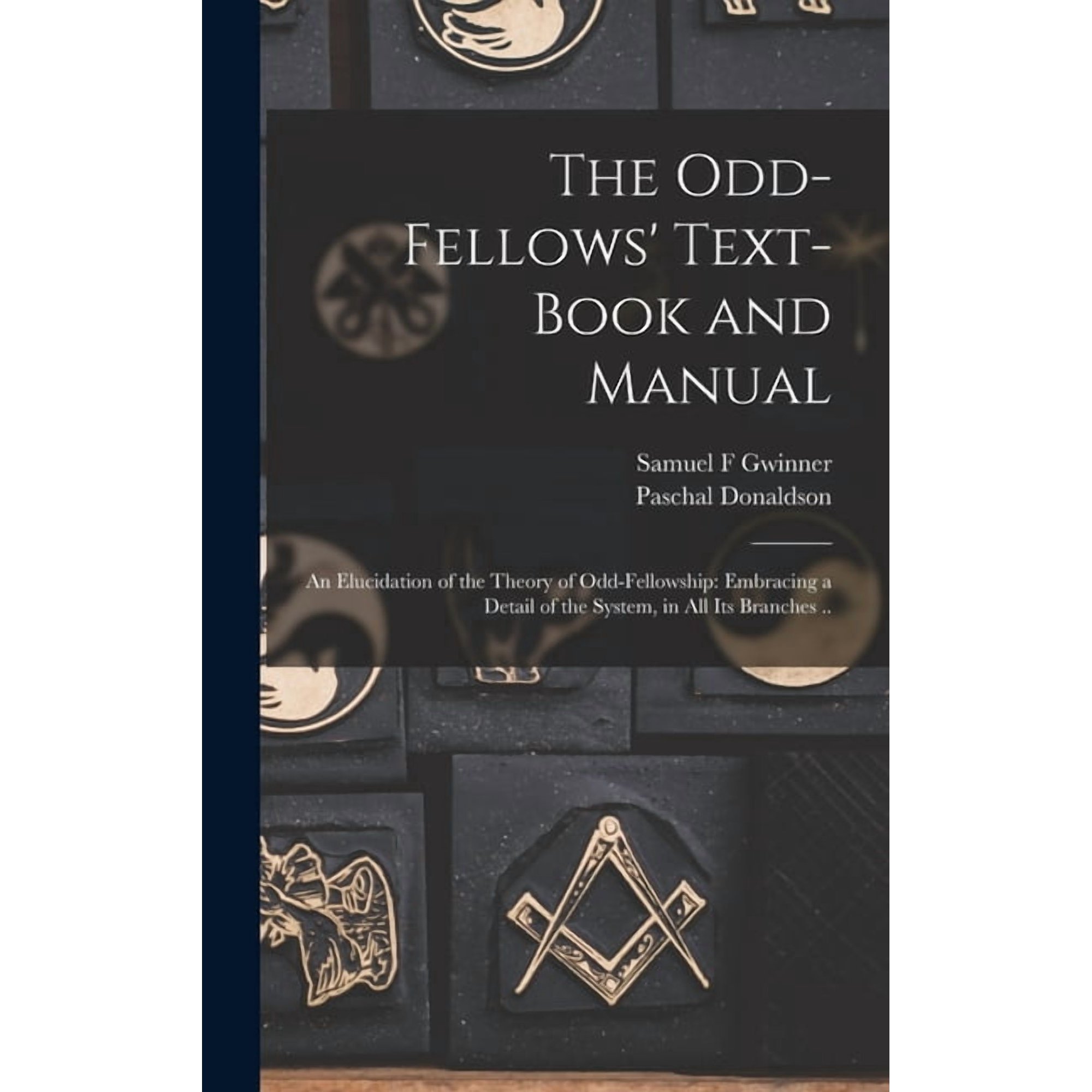 The Odd-fellows Text-book and Manual (Hardcover)