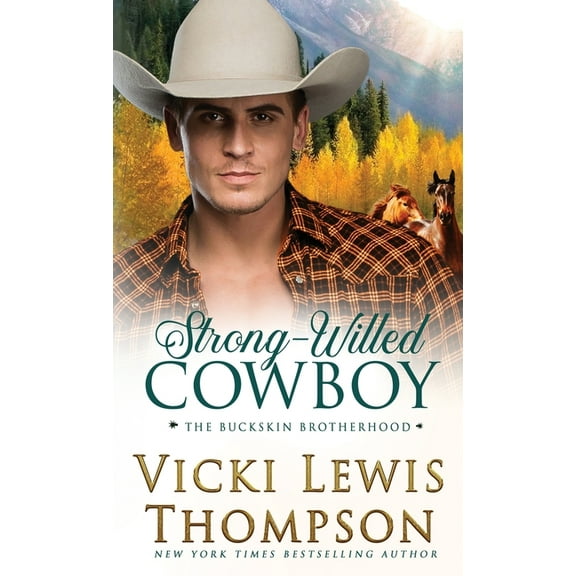 The Buckskin Brotherhood Strong-Willed Cowboy, Book 5, (Paperback)