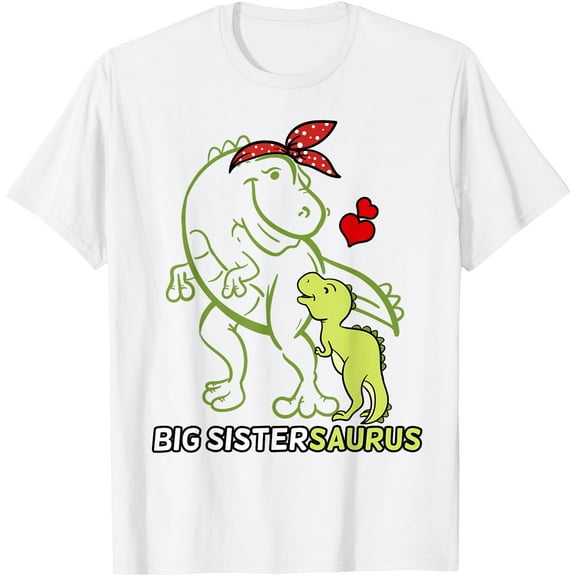 Big Sistersaurus Sister Dinosaur Baby Mother's Day Unisex T-Shirt for Men Women Kids