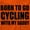 Orange, variant on Born To Go Cycling With My Daddy Toddler Boy Girl T Shirt Infant Toddler Brisco Brands 12M