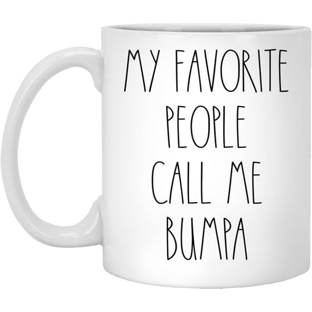 Bumpa - My Favourite People Call Me Bumpa Coffee Mug, Bumpa Rae Dunn Inspired, Rae Dunn Style, Birthday - Merry Christmas - Father's Day, Bumpa Coffee Cup 11oz