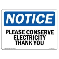 OSHA Notice Sign - Please Conserve Electricity Thank You | Plastic Sign | Protect Your Business, Construction Site, Warehouse & Shop Area | Made in the USA