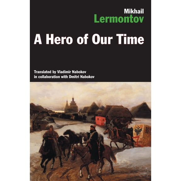 Oxford World's Classics (Paperback) A Hero of Our Time: The Russian Classic Translated by Vladimir and Dmitri Nabokov, (Paperback)