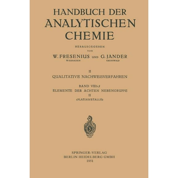 Elemente Der Achten Nebengruppe II: Platinmetalle, (Paperback)