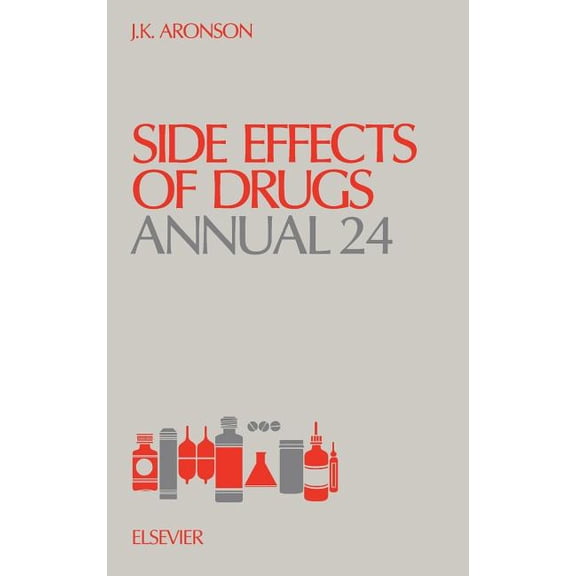 Side Effects of Drugs Annual Side Effects of Drugs Annual: Volume 24, Book 24, (Hardcover)