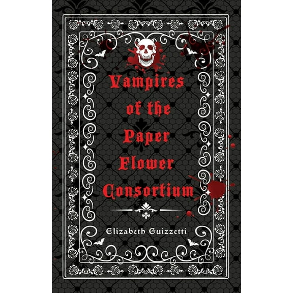 Vampires of the Paper Flower Consortium, (Paperback)