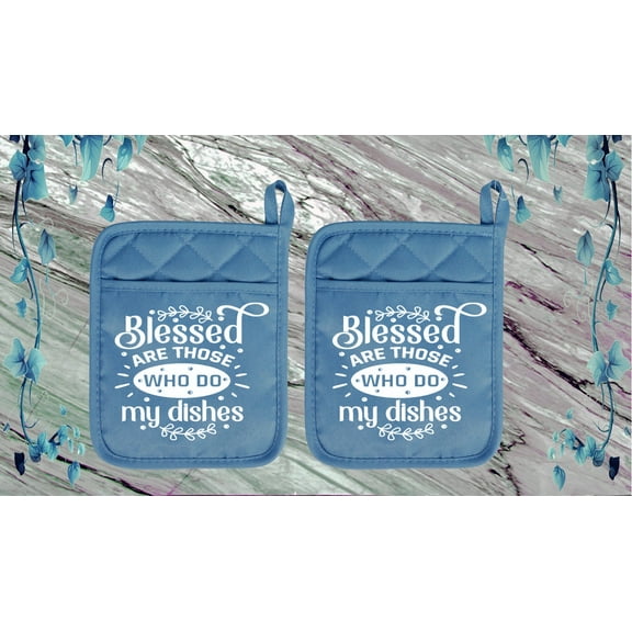 Set of 2 Slate Blue - Blessed are Those Who Do My Dishes - Pot Holder - Oven Mitt - Hot Pad - Polyester & Neoprene White Elephant - 9" x 7" - NEO04SLATEDBL