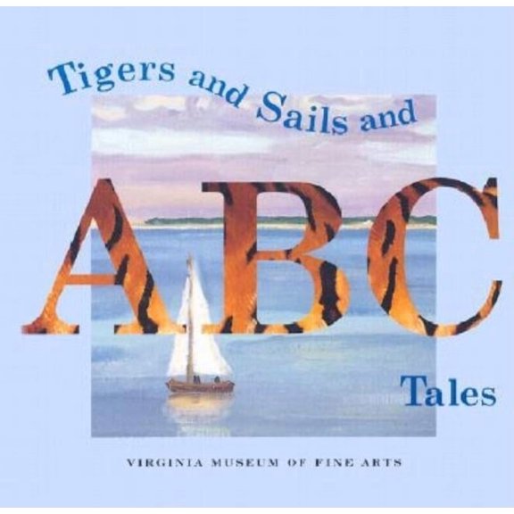 Tigers and Sails and ABC Tales (Hardcover)