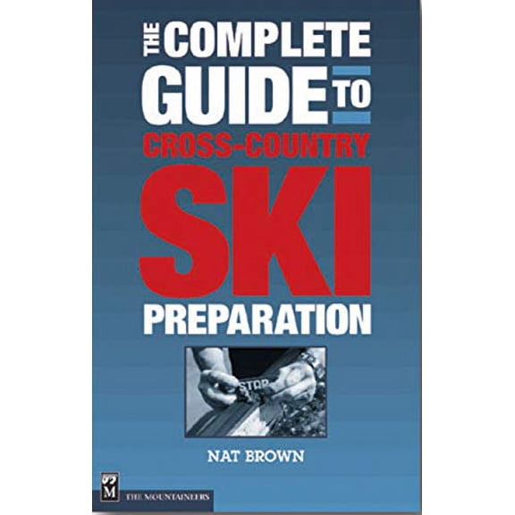 Pre-Owned The Complete Guide to Cross-country Ski Preparation Paperback