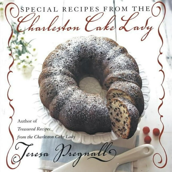 Special Recipes from the Charleston Cake Lady, (Paperback)