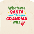 thumbnail image 4 of Inktastic Christmas Whatever Santa Doesn't Bring Me Grandma Will Boys or Girls Toddler T-Shirt, 4 of 5