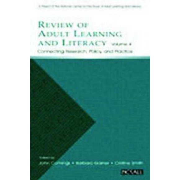 Review of Adult Learning and Literacy: Connecting Research, Policy, and Practice: a Project of the National Center for the Study of Adult Learning and Literacy: Vol 4