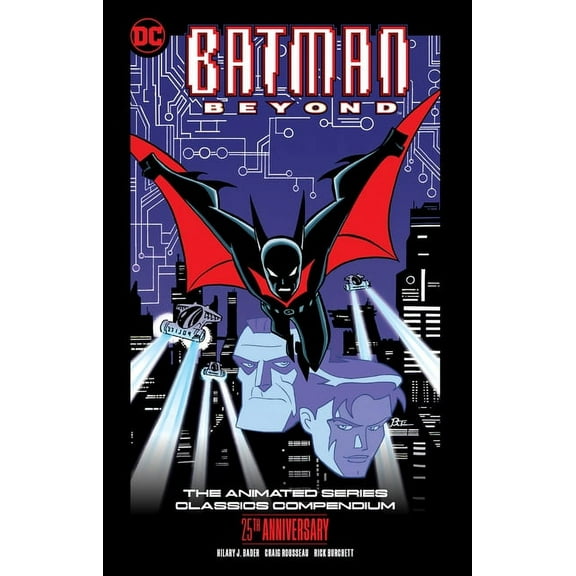 Batman Beyond: The Animated Series Classics Compendium - 25th Anniversary Edition (Paperback)
