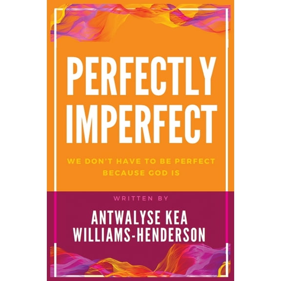 Perfectly Imperfect, (Paperback)